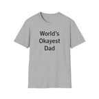 World's Okayest Dad T-Shirt